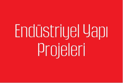 Endüstriyel Yapı Projeleri